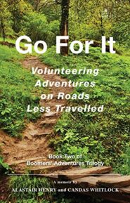GO FOR IT: VOLUNTEERING ADVENTURES ON THE ROADS LESS TRAVELLED
