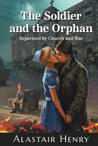 THE SOLDIER AND THE ORPHAN - SEPARATED BY CHURCH AND WAR