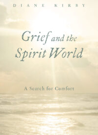 What if, as we navigate loss and grief, our loved ones are walking beside us on the other side of the veil? What if we could learn to not only connect with our ancestors but also to Spirit? Grief and the Spirit World: A Search for Comfort explores the complexities of grief-not only the sorrow, but also the hopefulness-and confirms that in grief, as we heal, we can help others.