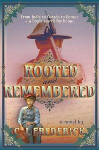 Rooted and Remembered: A Novel